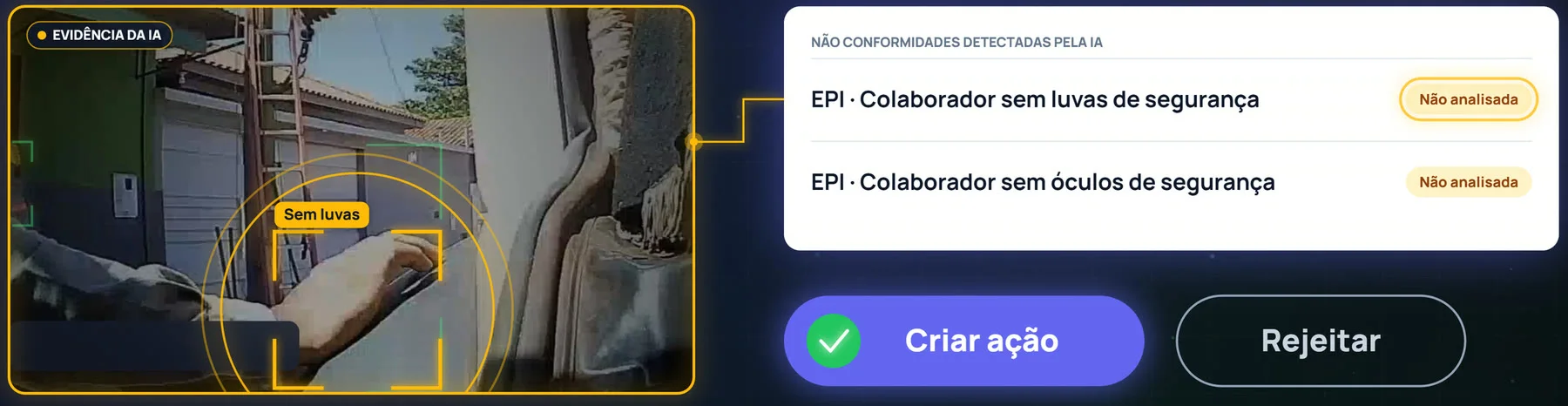 Evidência da IA e as não conformidades sem luvas e sem óculos de segurança aguardando a decisão: criar ação ou rejeitar
